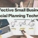 Effective Small Business Financial Planning Techniques - Subscribed.FYI