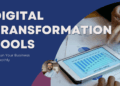 5 Digital Transformation Tools for Your Business to Run Smoothly